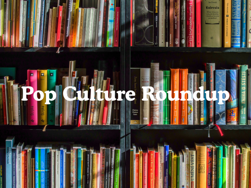 February 2026 Pop Culture&nbsp;Roundup