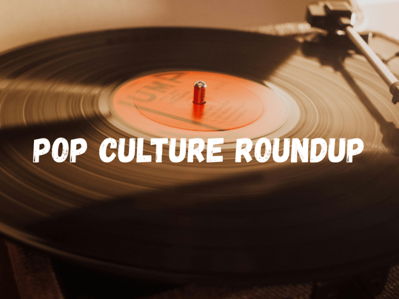 January 2026 Pop Culture&nbsp;Roundup